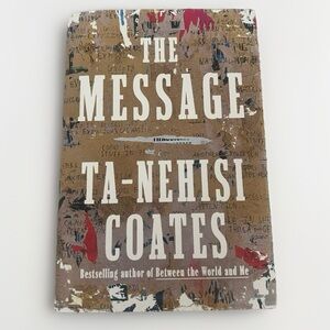 The Message Ta-Nehisi‎ Coates Paperback Nonfiction Race Culture Social Justice